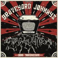 Graveyard Johnnys - Dead Transmission!