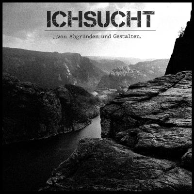 IchSucht - ...von Abgründen und Gestalten.