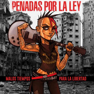 Penadas Por La Ley - Malos tiempos para la libertad