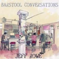 Jeff Rowe - Barstool Conversations