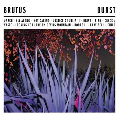 Brutus - Burst