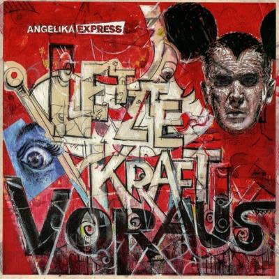 Angelika Express - Letzte Kraft Voraus