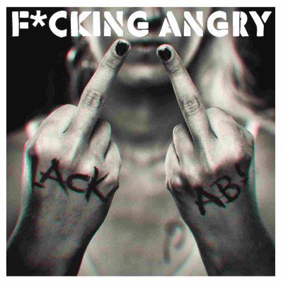 Fucking Angry - Lack ab