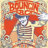 Bouncin B.C. - Circus Of Life