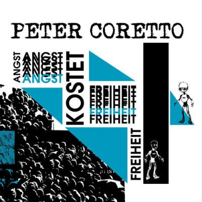 Peter Coretto - Angst kostet Freiheit