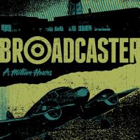 Broadcaster - A Million Hours