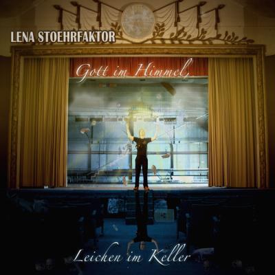 Lena Stoehrfaktor - Gott im Himmel, Leichen im Keller