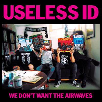 Useless ID - We Don't Want The Airwaves