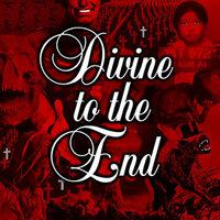 Divine To The End - Firestrike