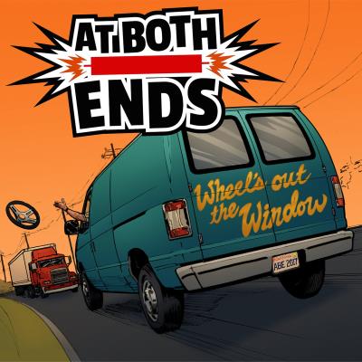 At Both Ends - Wheel's Out The Window