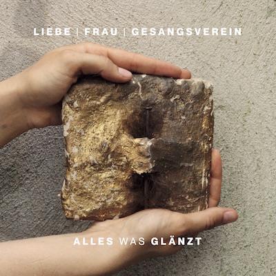 Liebe Frau Gesangsverein - Alles was glänzt