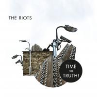 The Riots - Time For Truth