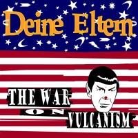 Deine Eltern - The War on Vulcanism