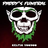 Paddy's Funeral - Celtic Voodoo