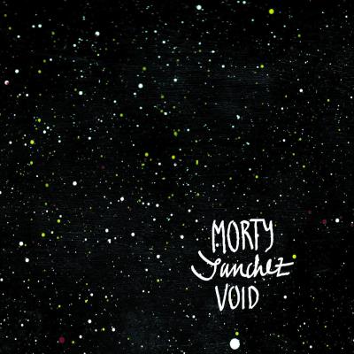 Morty Sanchez - Void