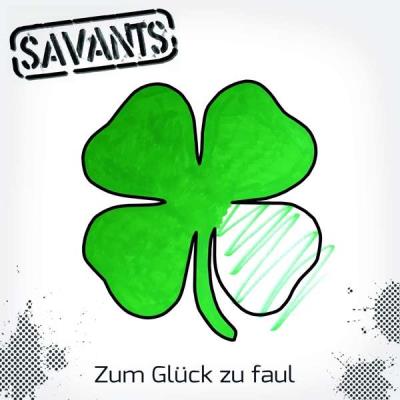 The Savants - Zum Glück Zu Faul