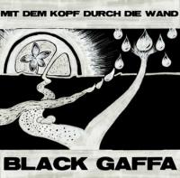 Black Gaffa - Mit dem Kopf durch die Wand