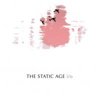 The Static Age - I/O