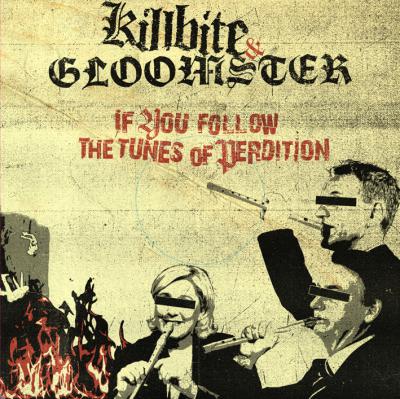 Gloomster/Killbite - If you follow the tunes of perdition