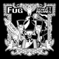 F.U.G. / Soviet Nuns - Holy Water