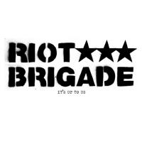 Riot Brigade - It's up to us