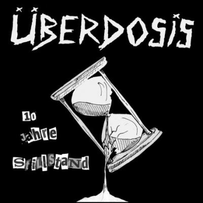 Überdosis - 10 Jahre Stillstand