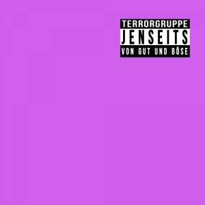 Terrorgruppe - Jenseits von Gut und Böse